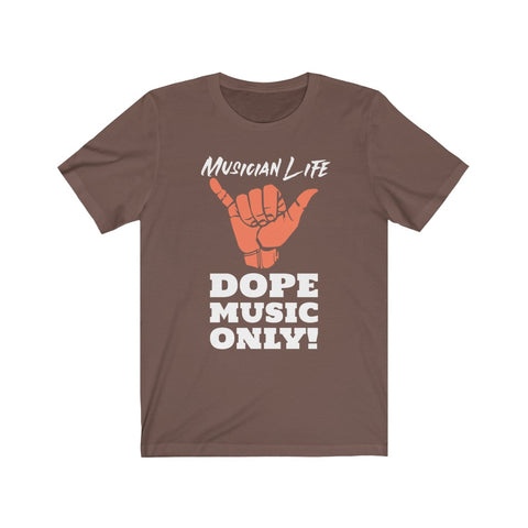 Musician Life "Dope Music Only" Short Sleeve Tee